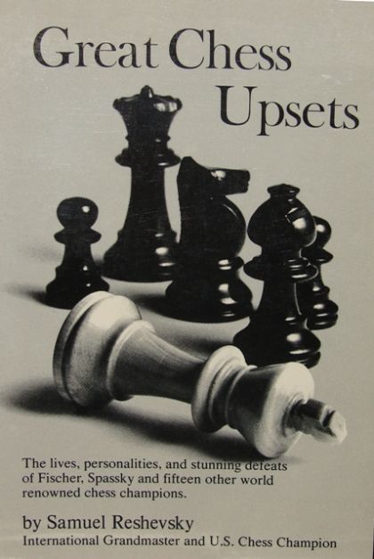 Great Chess Upsets Reshevsky