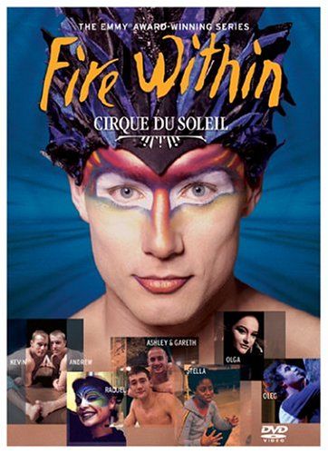 Cirque du Soleil: Fire Within movie