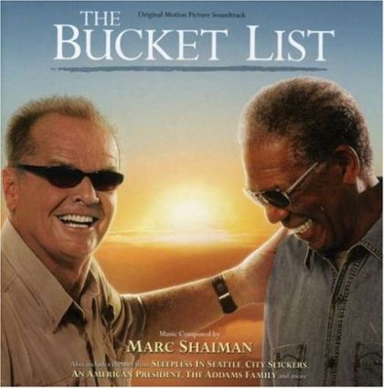 The Bucket List [2008] Soundtrack [Marc Shaiman]